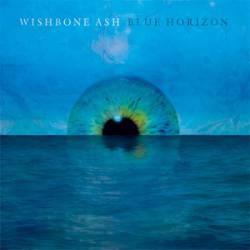 Wishbone Ash : Blue Horizon